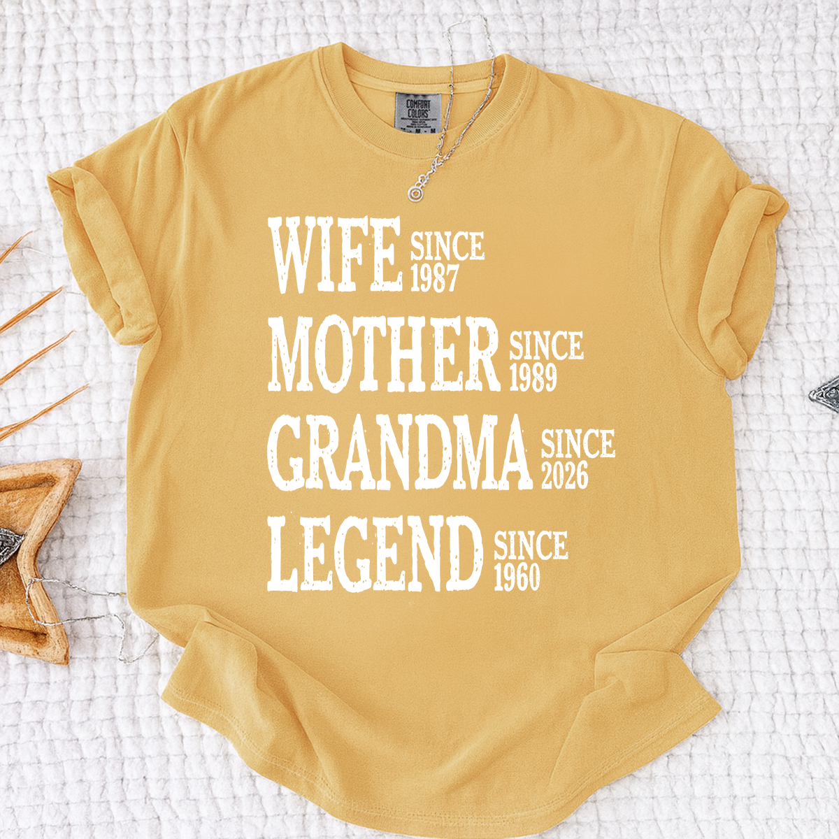 Comfort Colors Wife Mother Grandma Legend Shirt, Personalized Family Tee with Since Dates, Gift for Wife, Mom, and Grandma