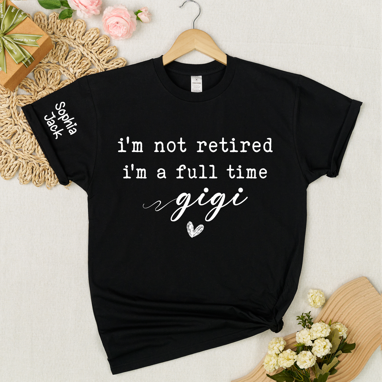 Personalized I'm Not Retired, I'm a Full-Time" Custom T-Shirt – Personalized Nana, Mimi, Grandma, Gigi Shirts, Perfect Gift for Retirees, Mother’s Day, Birthday