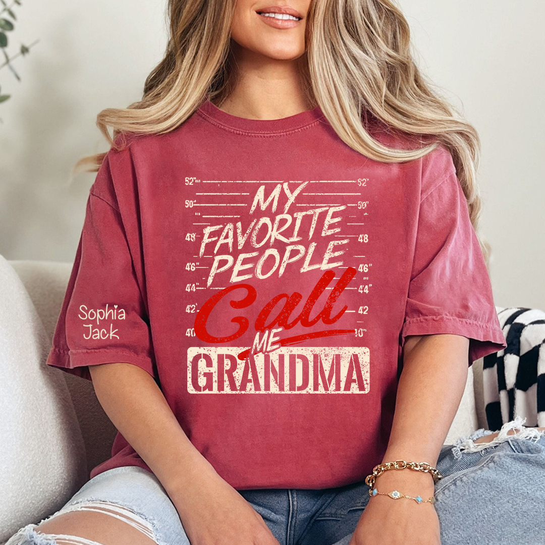 Personalized Grandma Shirt My Favorite People Call Me Grandma Custom Kids Names T Shirt Gift for Nana Mimi Gigi Mother Birthday Family Matching Tee