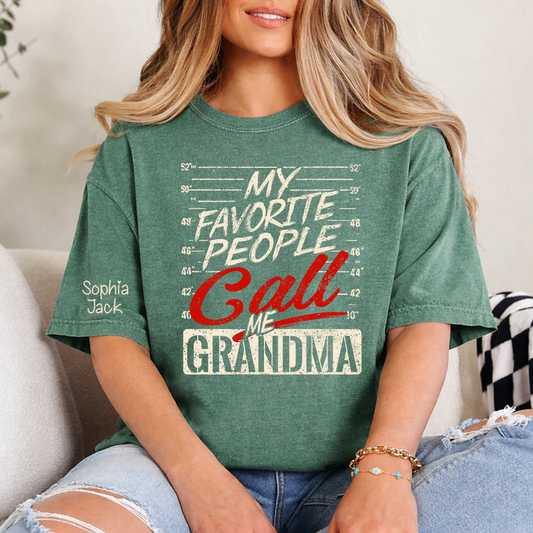 Personalized Grandma Shirt My Favorite People Call Me Grandma Custom Kids Names T Shirt Gift for Nana Mimi Gigi Mother Birthday Family Matching Tee