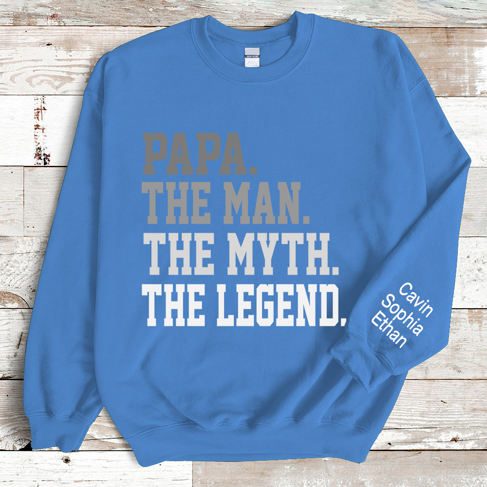 Legend papa the man the myth Sweatshirt