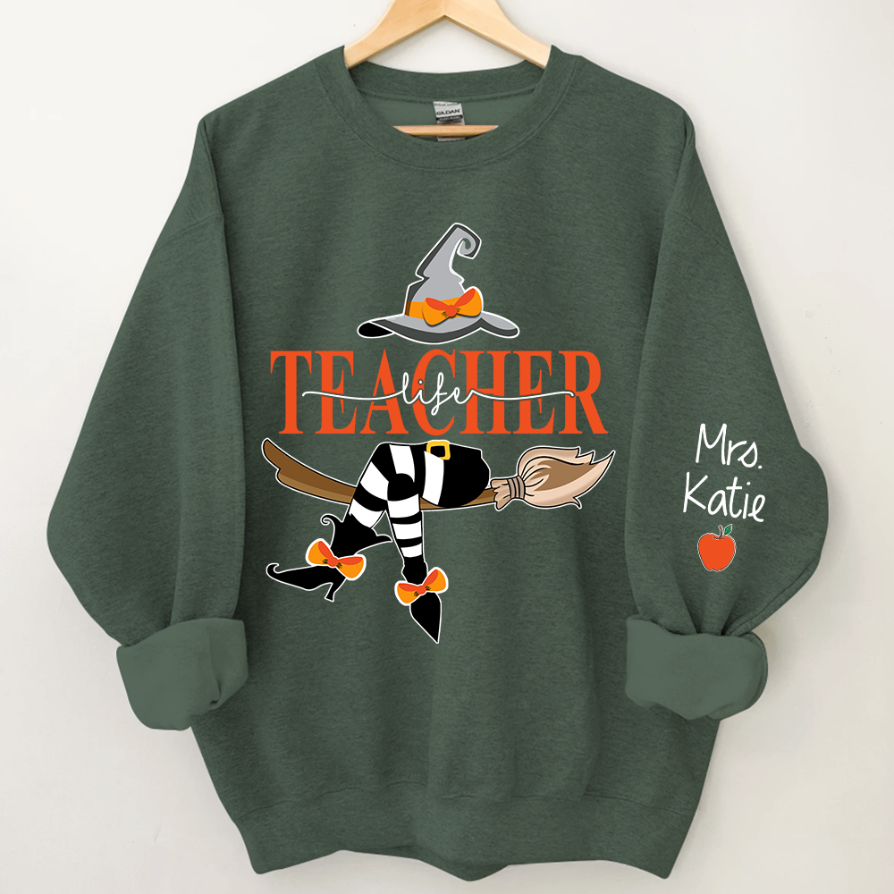 Personalized Teacher Life Witch, Custom Teacher Name Halloween, Gift For Teacher TH Sweatshirt