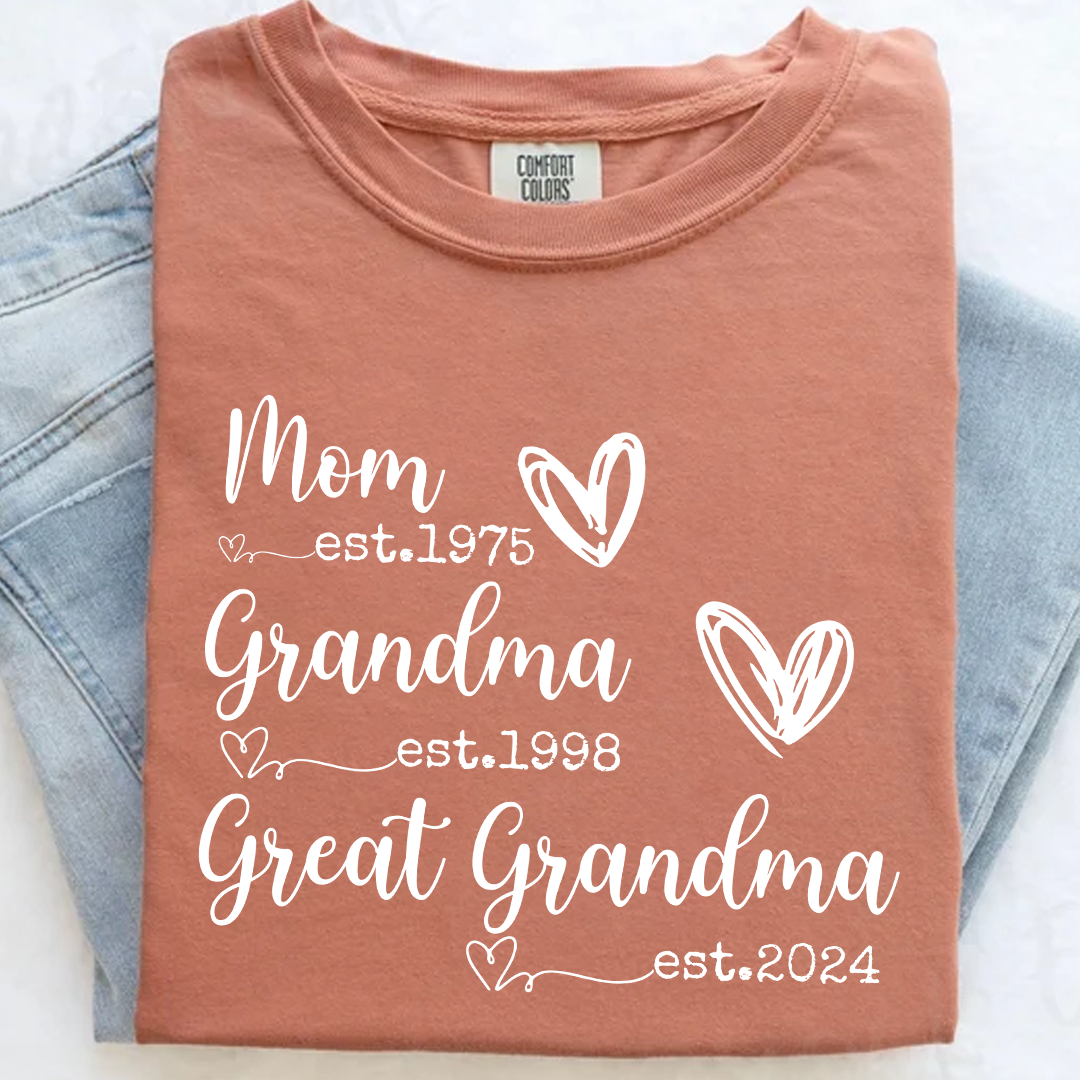 Personalized Grandma Shirt Mom Grandma Great Grandma Est Year Design, Custom Family Generation Shirt With Names or Years, Meaningful Family Keepsake Apparel for Women