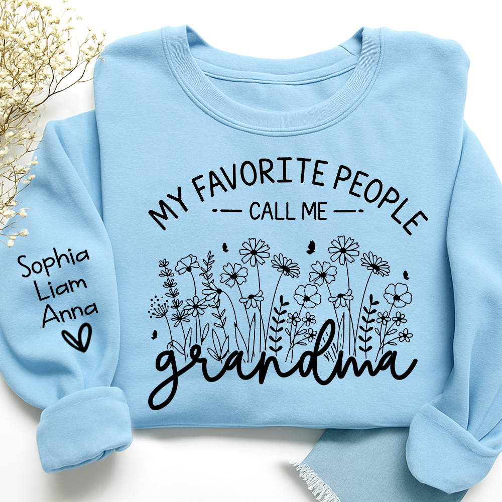 My Favorite People Call Me Grandma Sweatshirt – Personalized Grandma Shirt with Custom Names
