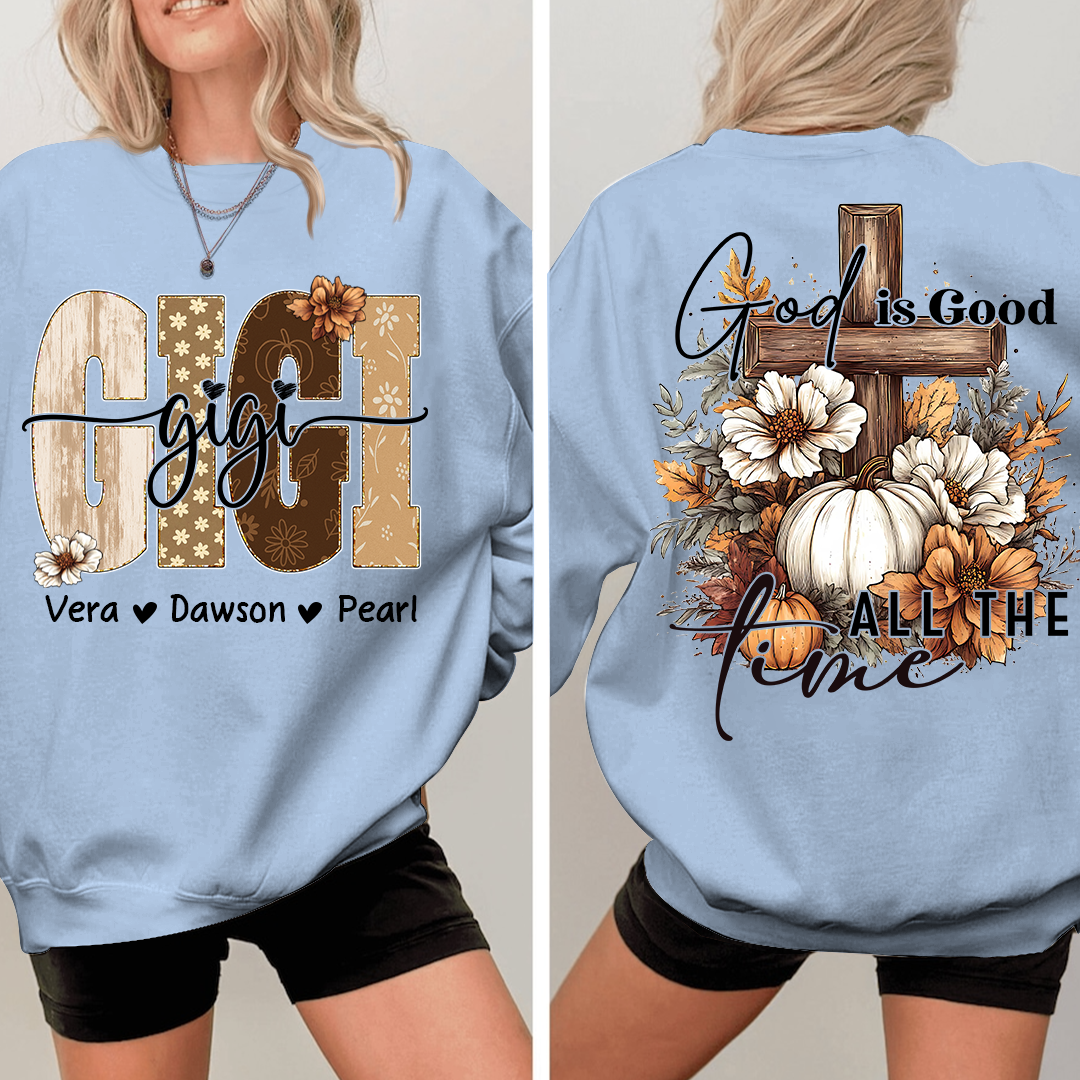 Personalized God Is Good All The Time Sweatshirt, Gift for Grandma and Kids