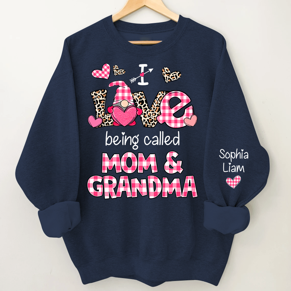 I Love Being Called Mom And Grandma Personalized Sweatshirt, Valentine Family Gift