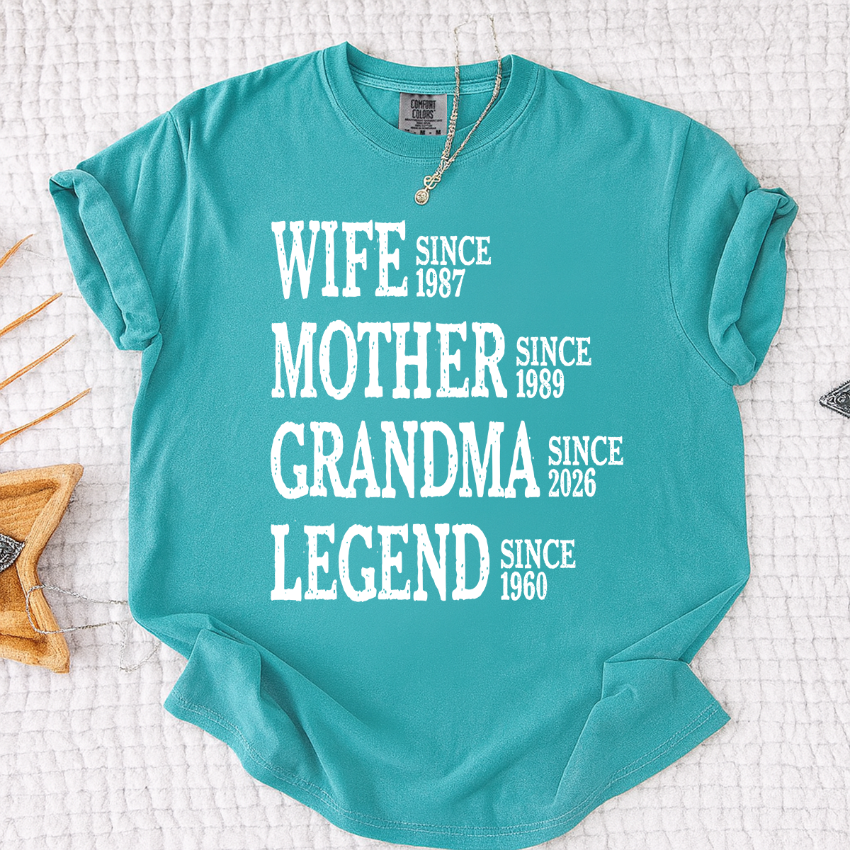 Comfort Colors Wife Mother Grandma Legend Shirt, Personalized Family Tee with Since Dates, Gift for Wife, Mom, and Grandma