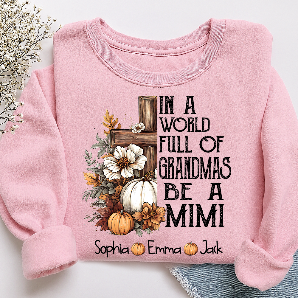 Personalized Mimi Fall Shirt, In A World Full Of Grandmas Be A Mimi Pumpkin Tee, Custom Grandkids Names T Shirt for Women