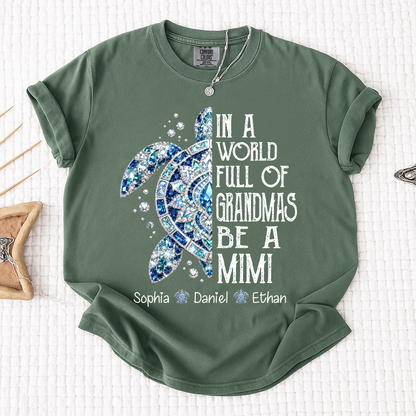 Comfort Colors® Personalized Mimi Sea Turtle Shirt, In A World Full Of Grandmas Be A Mimi Tee, Custom Grandkids Names T Shirt, Coastal Grandma Gift