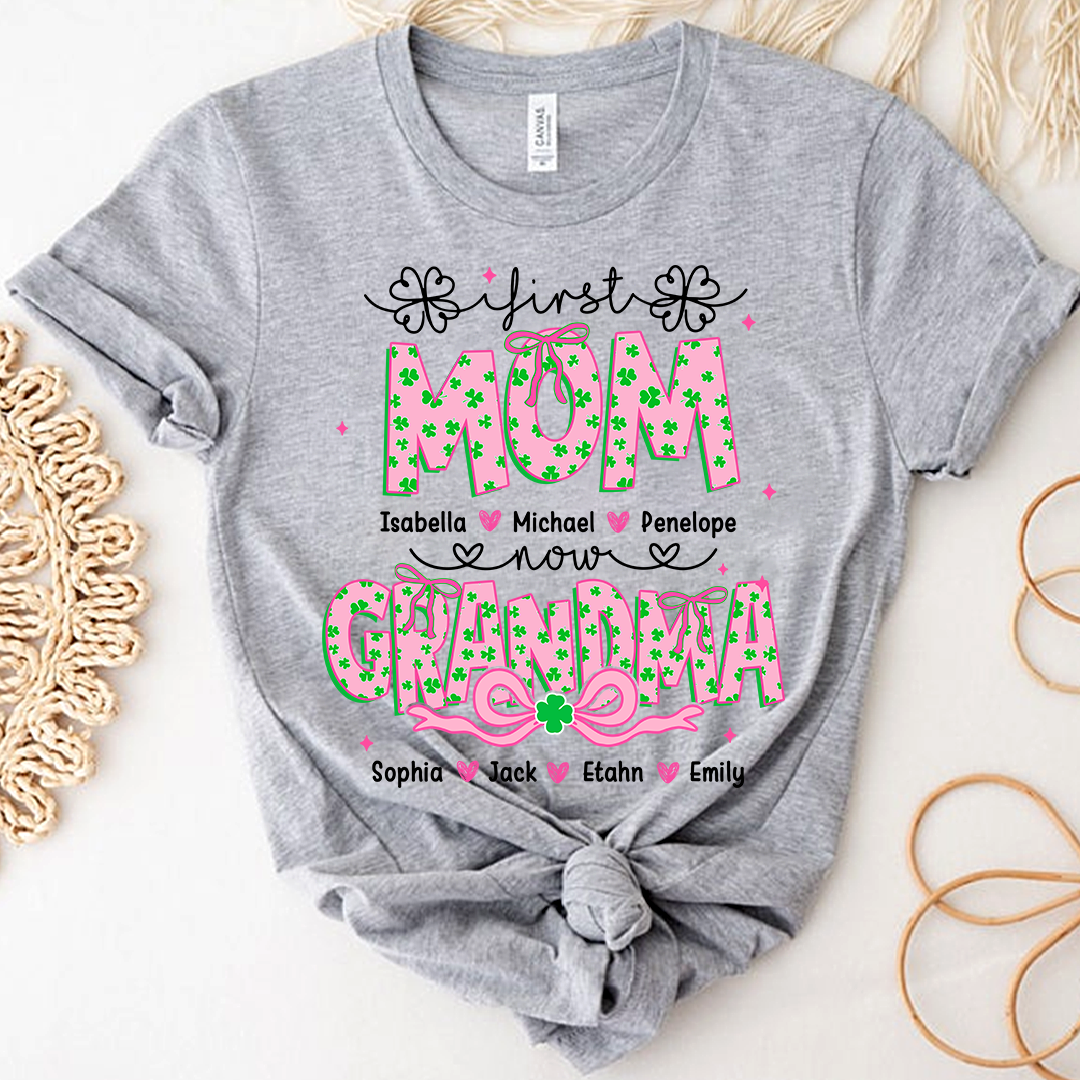 Patrick's Day First Mom Now Grandma Shirt, Personalized Family T-Shirt with Kids and Grandkids Names