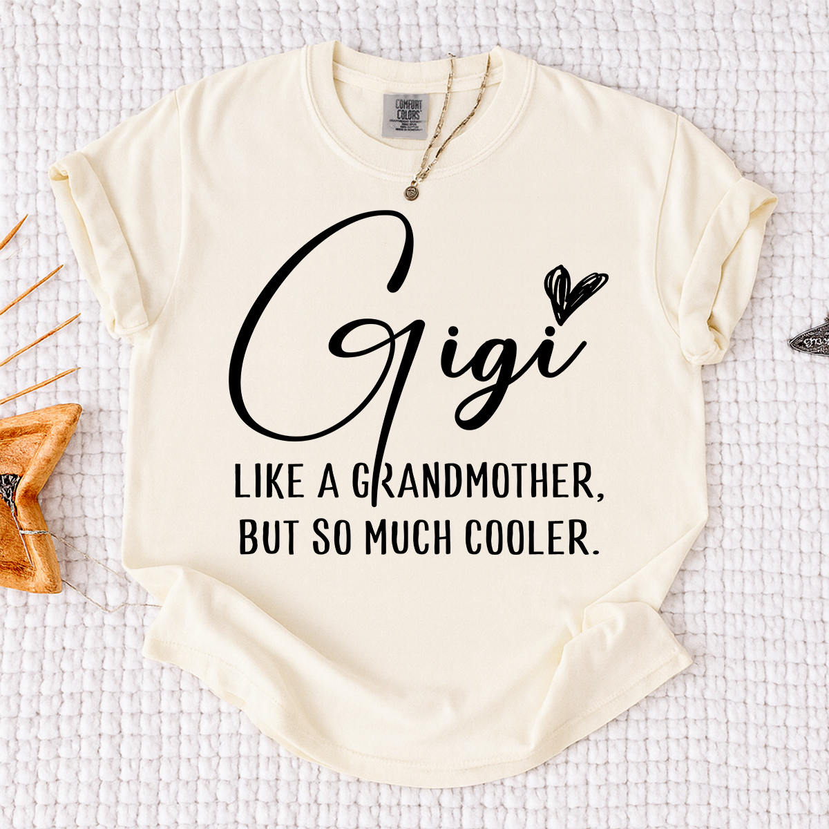 Comfort Colors® Gigi Shirt, Like a Grandmother But So Much Cooler Tee, Funny Grandma T Shirt for Women, Gift for Gigi Birthday Christmas