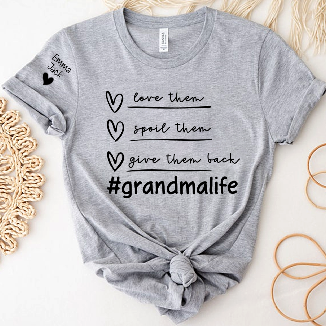 Grandma Life Shirt Love Them Spoil Them Give Them Back, Personalized Family T Shirt with Grandkids Names