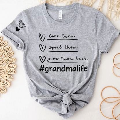 Grandma Life Shirt Love Them Spoil Them Give Them Back, Personalized Family T Shirt with Grandkids Names