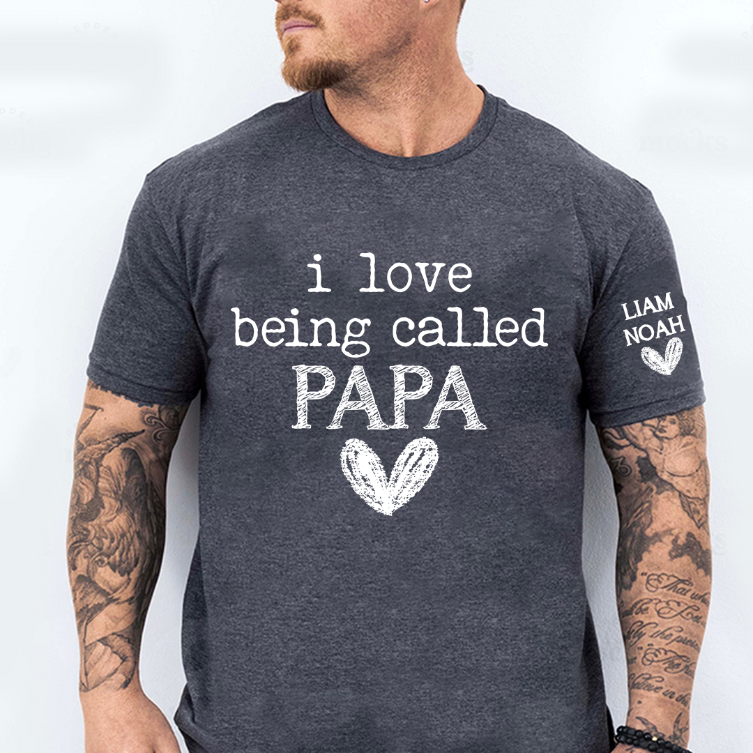 I Love Being Called Papa Shirt, Custom T-Shirt with Kids' Names, Perfect Gift for Papa