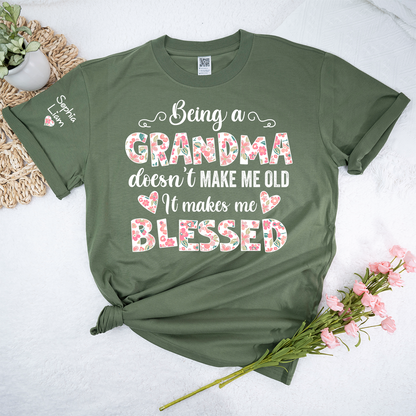 Being a Grandma Doesn't Make Me Old, It Makes Me Blessed T Shirt, Perfect Gift for Grandmothers