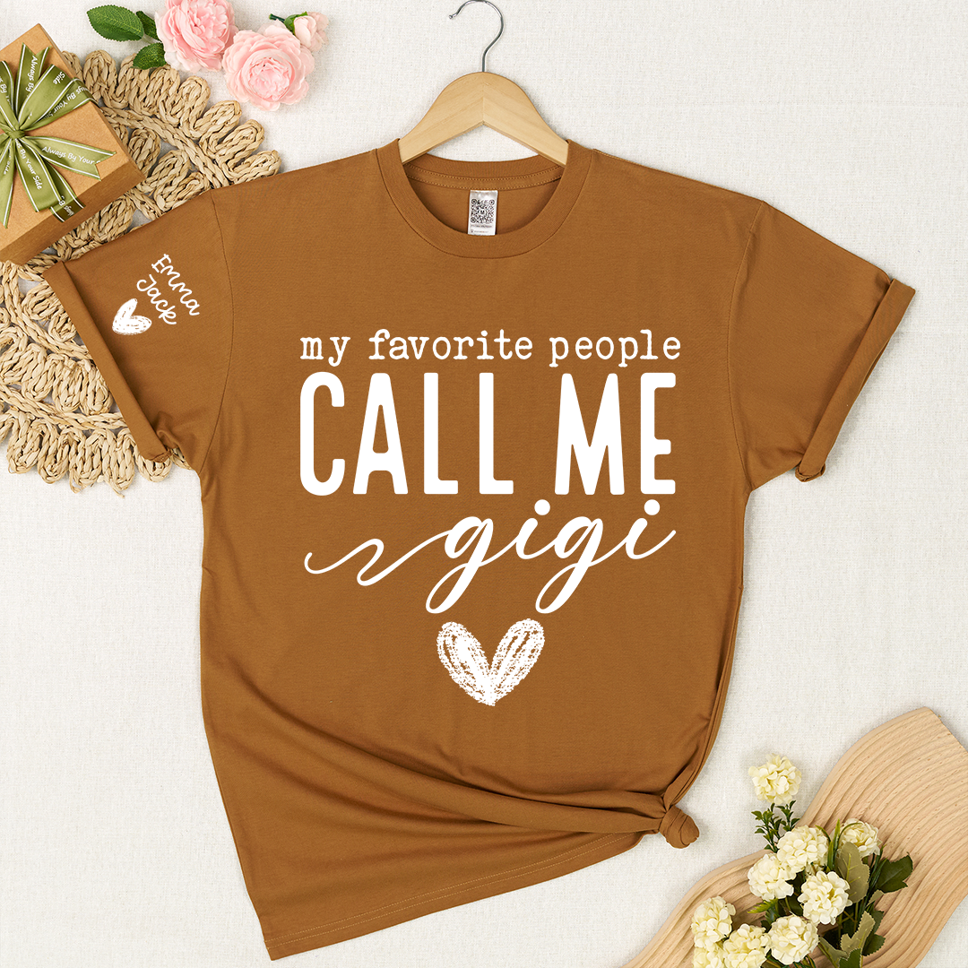 Personalized My Favorite People Call Me Gigi T-Shirt, Gigi with Heart Design Custom kids Names