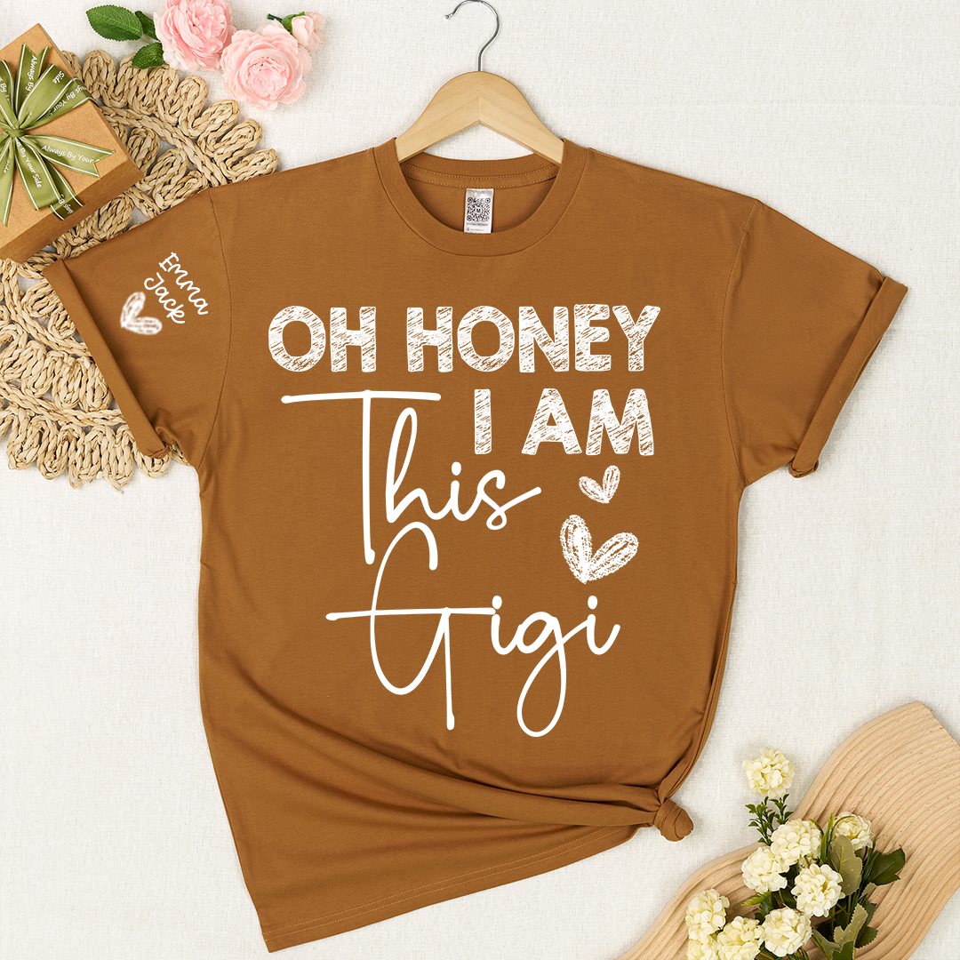 Funny Gigi Shirt Oh Honey I Am This Gigi Tee for Grandma Gift from Grandkids