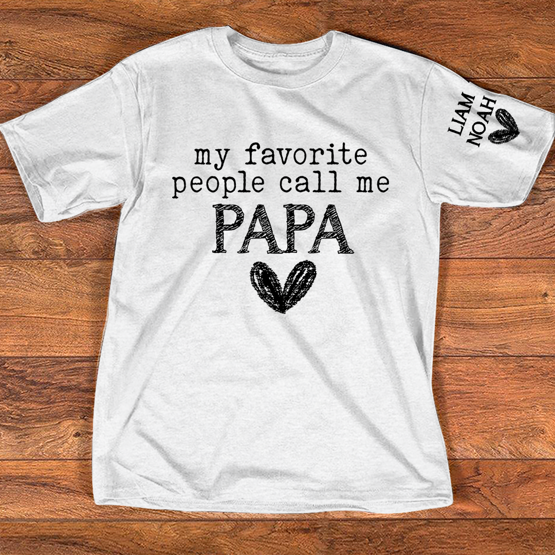 Custom Grandpa T-Shirt, My Favorite People Call Me with Family Names, Ideal Gift for Grandfather