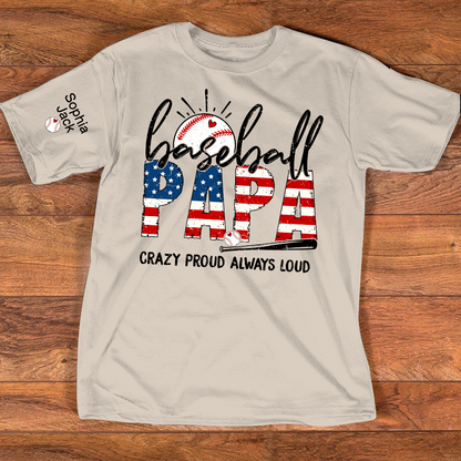 Personalized Baseball Papa Shirt, Crazy Proud Always Loud Grandpa T Shirt, Custom Kids Names Sleeve