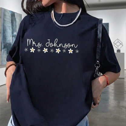 Personalized Teacher Name T-Shirt – Custom Floral Name Tee, Add Your Teacher Name, Back to School Outfit, Gifts for Teachers