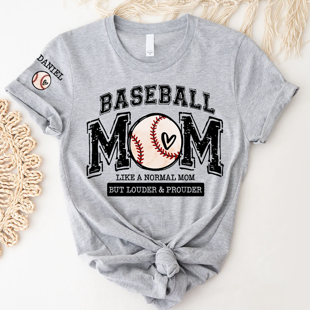 Baseball Mom Like A Normal Mom But Louder And Prouder T-shirt
