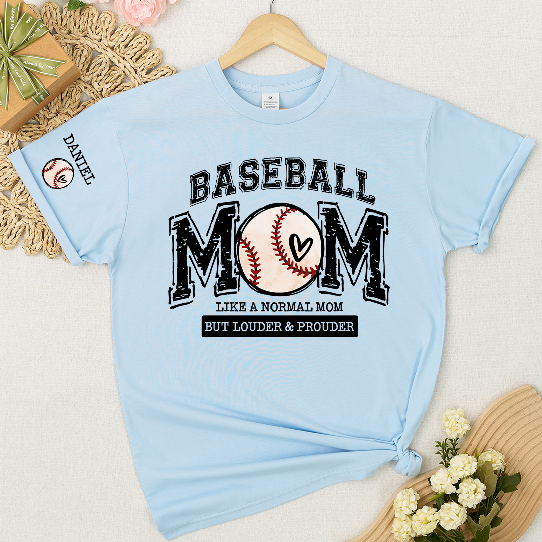 Baseball Mom Like A Normal Mom But Louder And Prouder T-shirt