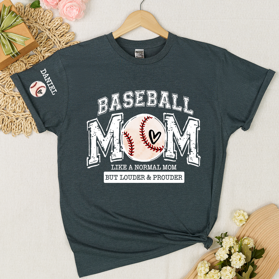 Baseball Mom Like A Normal Mom But Louder And Prouder T-shirt