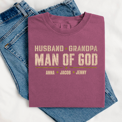 Comfort Colors® Personalized Husband Grandpa Man of God Shirt with Kids Names, Custom Family Nickname T-Shirt for Dad Fathers Day Birthday