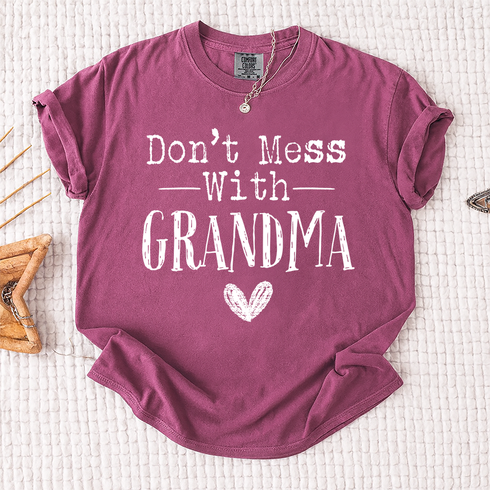 Comfort Colors® Don't Mess With" Personalized T-Shirt, Custom Design for Grandma, Mimi, Mama, Gigi, Funny Family Shirt, Gifts for Mother's Day, Birthday, Holiday