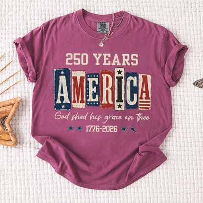 Comfort Colors® Christian American Flag Shirt, 250 Years America Shirt, God Shed His Grace 1776-2026 Patriotic Independence Day Faith Freedom Shirt
