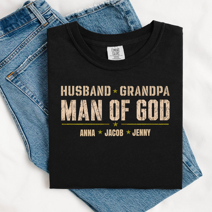 Comfort Colors® Personalized Husband Grandpa Man of God Shirt with Kids Names, Custom Family Nickname T-Shirt for Dad Fathers Day Birthday
