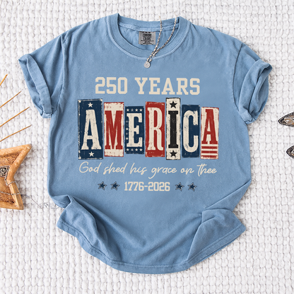 Comfort Colors® Christian American Flag Shirt, 250 Years America Shirt, God Shed His Grace 1776-2026 Patriotic Independence Day Faith Freedom Shirt