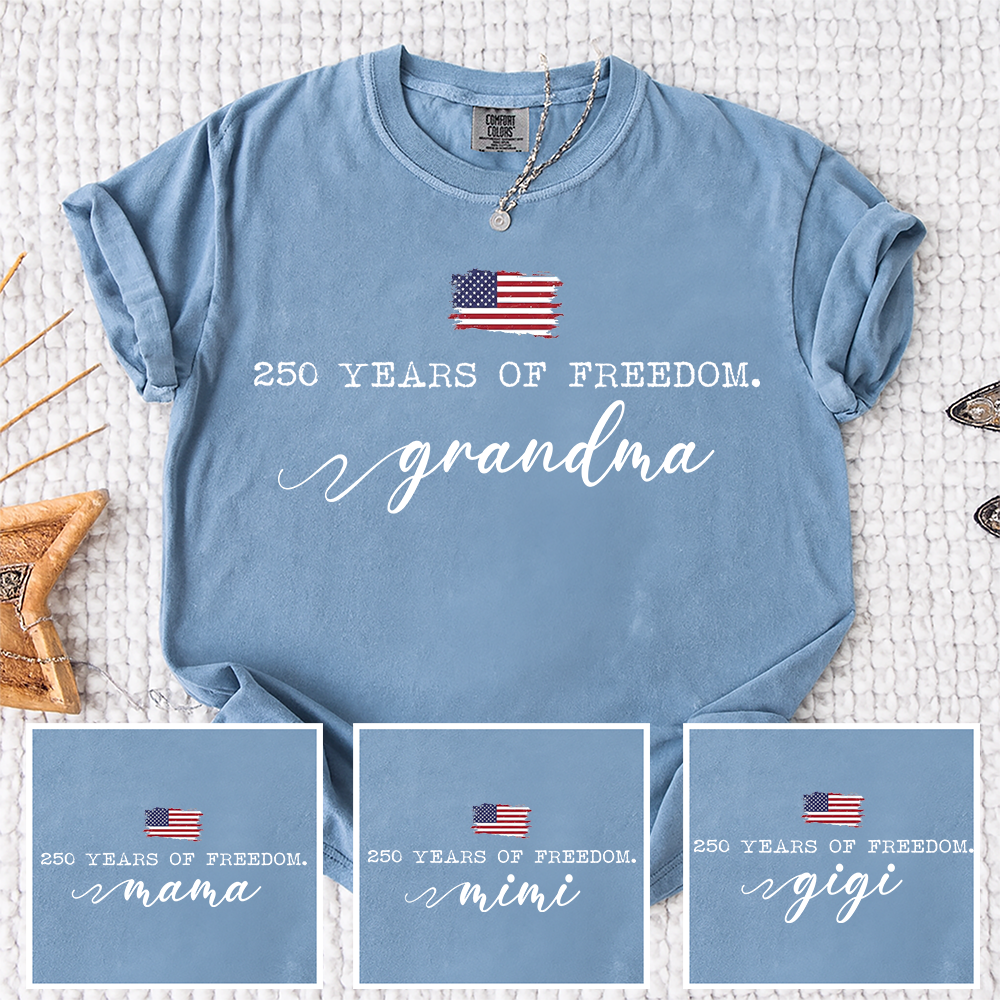 Comfort Colors® 250 Years of Freedom Personalized T-Shirt, Custom USA Flag Design for Grandma, Mama, Mimi, Gigi, Patriotic Family Shirt, Gifts for Independence Day, 4th of July