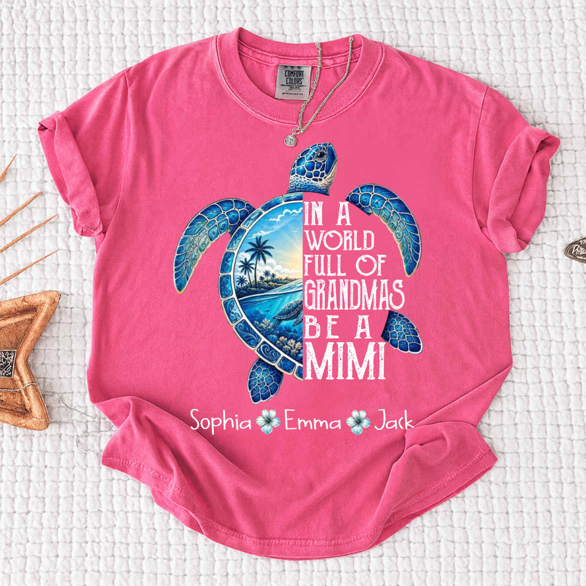 Comfort Colors® In A World Full Of Grandmas Be A Mimi, Sea Turtle,  Grandma Beach Shirt, Summer Family Gift, Custom Family Names Gift for Grandma