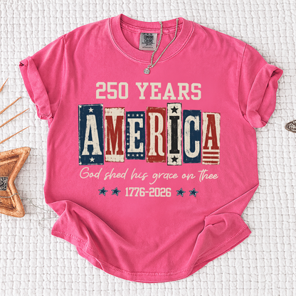 Comfort Colors® Christian American Flag Shirt, 250 Years America Shirt, God Shed His Grace 1776-2026 Patriotic Independence Day Faith Freedom Shirt