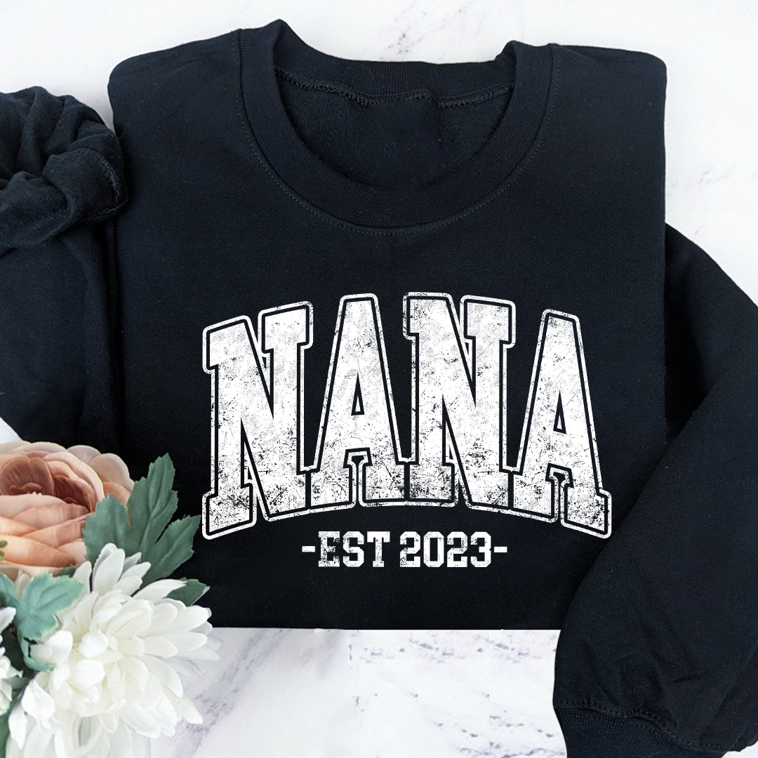 Custom Nana Est, Best Gift For Mom And Grandma Sweatshirt