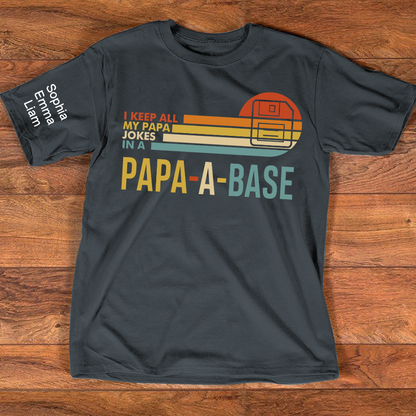 I Keep All My Papa Jokes In A Papa A Base Shirt Personalized Kids Names on Sleeve, Funny Grandpa Family T Shirt for Papa Dad Papaw Poppy, Fathers Day Birthday Gift