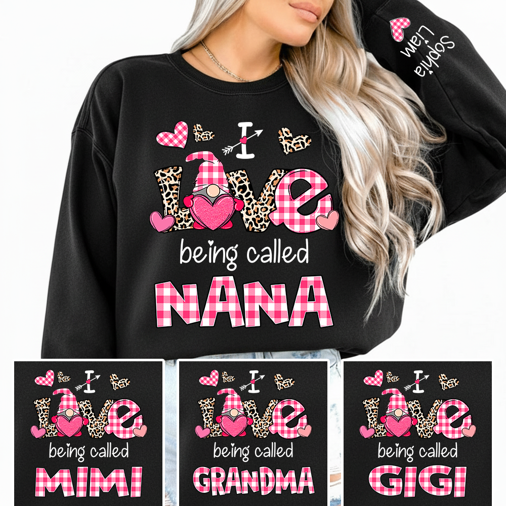 Personalized Nana Sweatshirt Valentine Gift I Love Being Called Nana with Grandkids Names