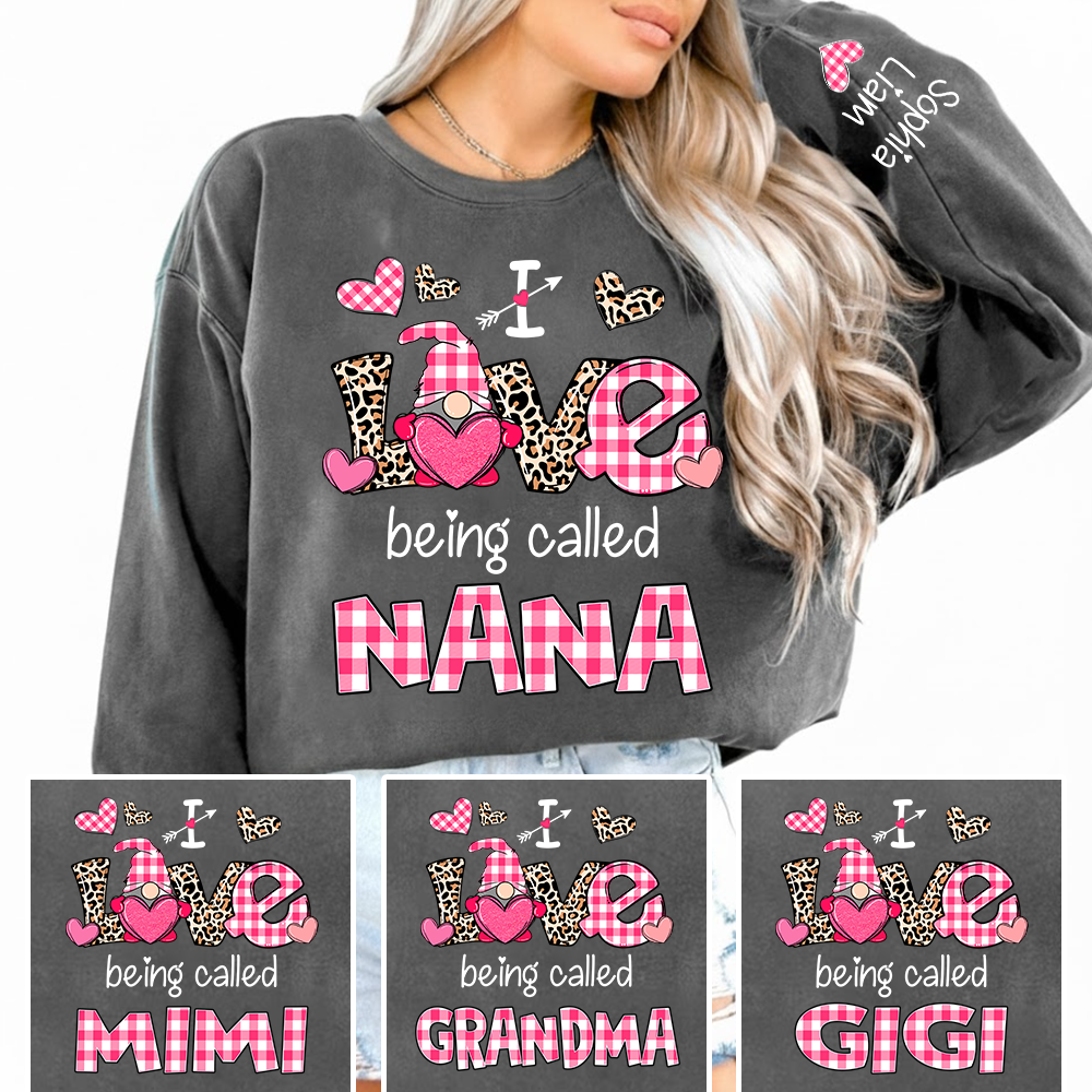 Personalized Nana Sweatshirt Valentine Gift I Love Being Called Nana with Grandkids Names