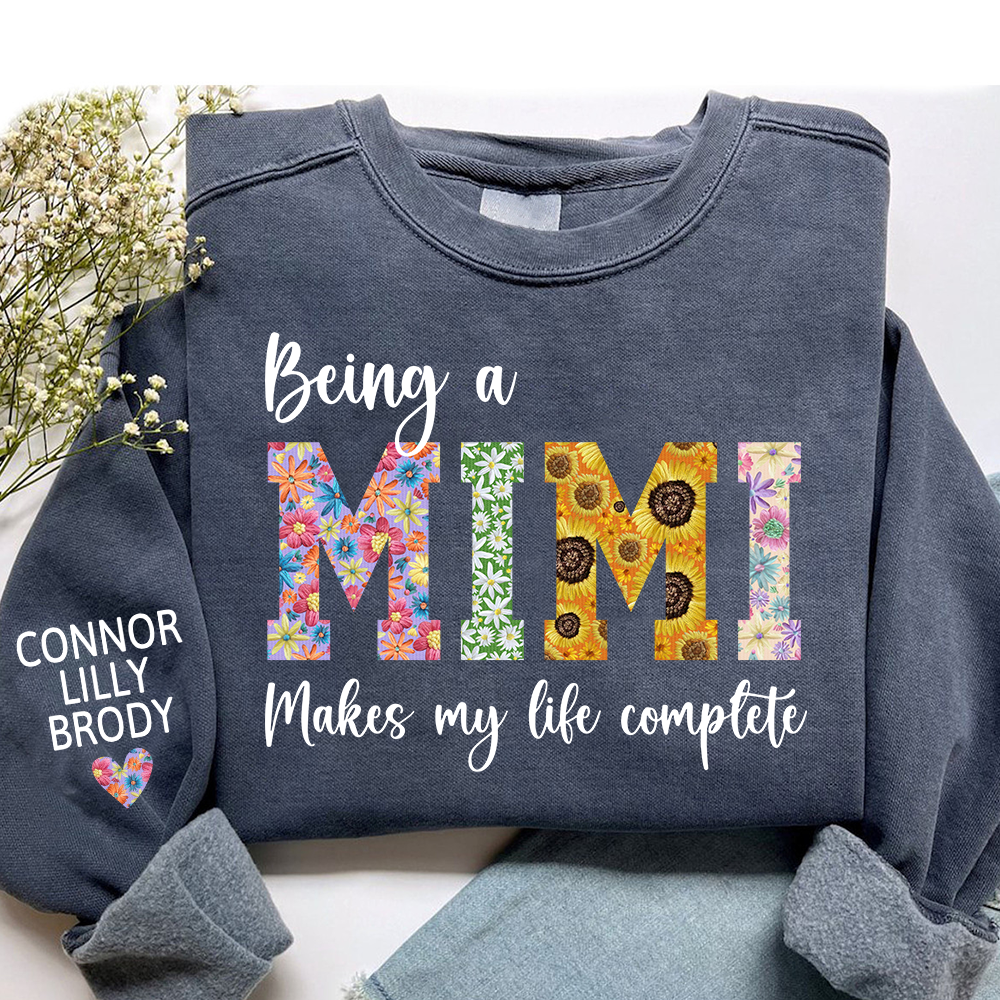 Being A Mimi Makes My Life Complete Flower And Kids Sweatshirt