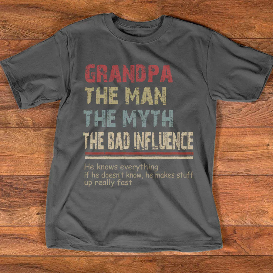 Personalized Grandpa the man the myth the bad influence he knows everything T-Shirt