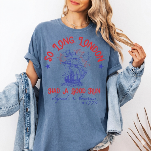 Comfort Colors Funny So Long London Shirt, Signed America 1776 Vintage Patriotic T-Shirt, Independence Day Graphic Tee, 250th Anniversary Shirt