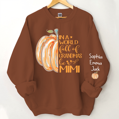 In a World Full Of Grandmas Be A Mimi Pumpkin And Grandkids Sweatshirt