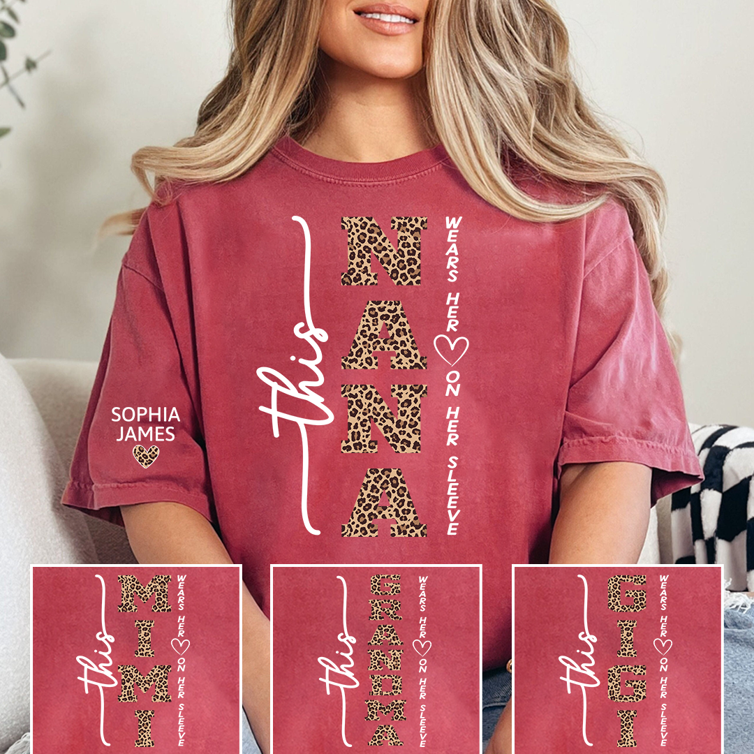 Personalized Nana Leopard Print Shirt, Custom This Nana Wears Her Heart on Her Sleeve T-Shirt with Kids Names