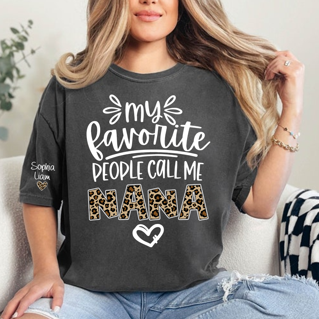 My Favorite People Call Me Nana Shirt, Leopard Nana T Shirt, Cute Grandma Apparel for Women