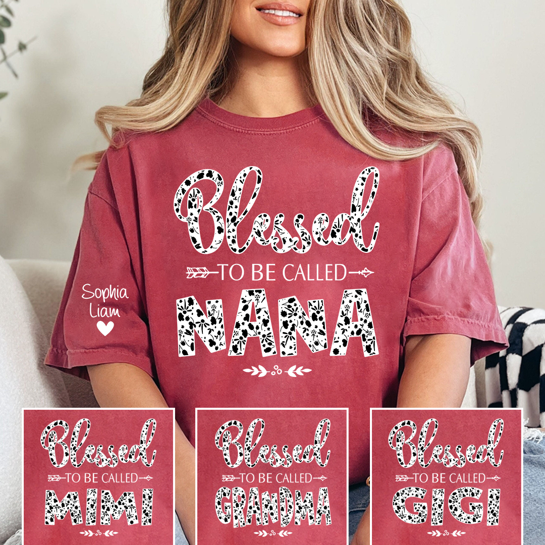 Blessed To Be Called Nana T-Shirt, Grandma Quote Shirt, Meaningful Family Gift for Nana