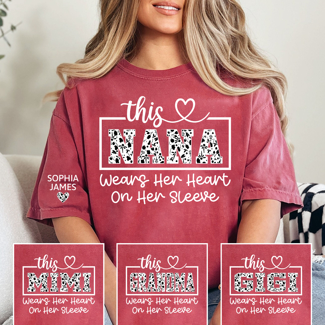 This Nana Wears Her Heart on Her Sleeve Floral T-Shirt, Custom Nana Gift for Grandmother
