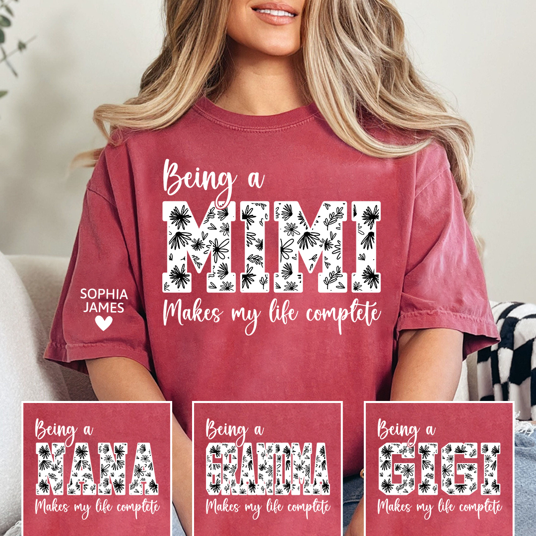 Being a Mimi Makes My Life Complete Shirt, Personalized Grandma T-Shirt, Cute Family Apparel for Mimi