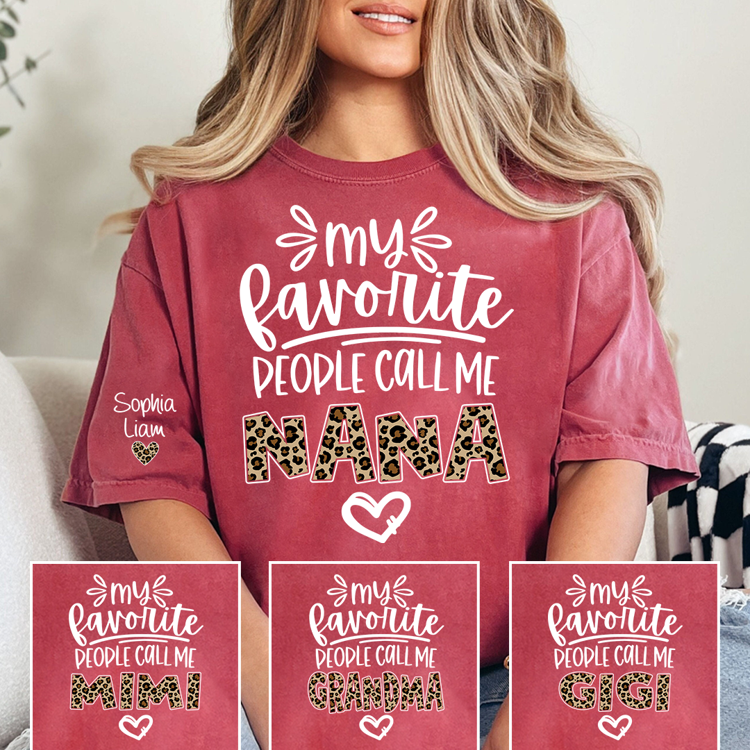 My Favorite People Call Me Nana Shirt, Leopard Nana T Shirt, Cute Grandma Apparel for Women