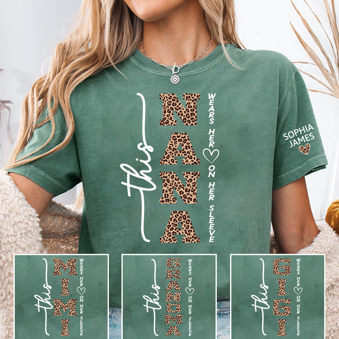 Personalized Nana Leopard Print Shirt, Custom This Nana Wears Her Heart on Her Sleeve T-Shirt with Kids Names